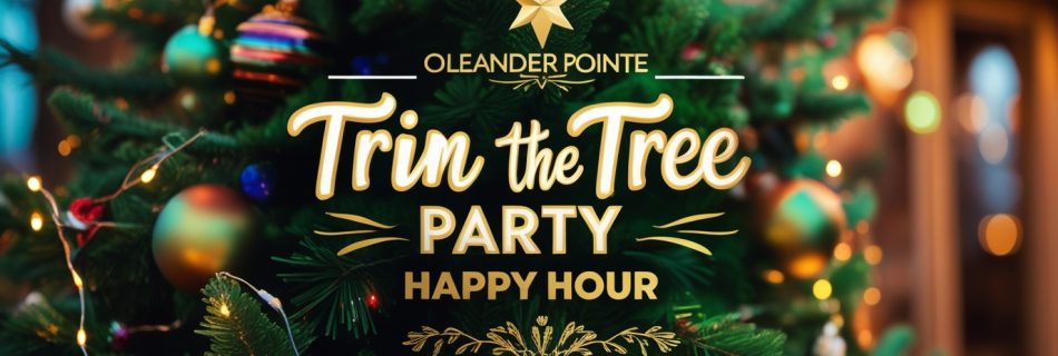Trim the Tree Party- Happy Hour